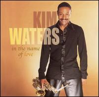 Kim Waters - In the Name of Love lyrics