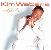 Kim Waters - All for Love lyrics