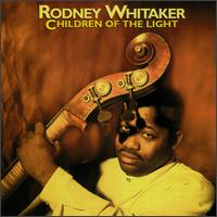 Rodney Whitaker - Children of the Light lyrics