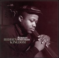Rodney Whitaker - Hidden Kingdom lyrics
