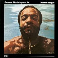 Grover Washington, Jr. - Mister Magic lyrics