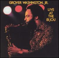 Grover Washington, Jr. - Live at the Bijou lyrics