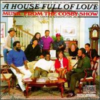 Grover Washington, Jr. - House Full of Love (Music from "The Cosby Show") lyrics