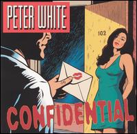 Peter White - Confidential lyrics
