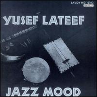 Yusef Lateef - Jazz Moods lyrics
