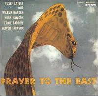 Yusef Lateef - Prayer to the East lyrics
