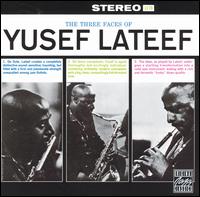 Yusef Lateef - The Three Faces of Yusef Lateef lyrics