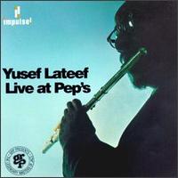 Yusef Lateef - Live at Pep's lyrics