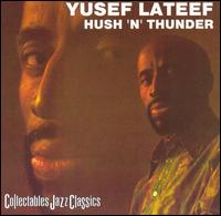 Yusef Lateef - Hush 'N' Thunder lyrics