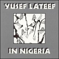 Yusef Lateef - In Nigeria lyrics