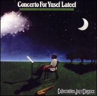 Yusef Lateef - Concerto for Yusef Lateef [live] lyrics