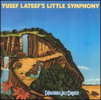 Yusef Lateef - Yusef Lateef's Little Symphony lyrics