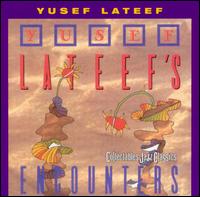 Yusef Lateef - Yusef Lateef's Encounters lyrics
