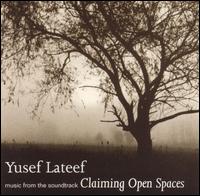Yusef Lateef - Claiming Open Spaces: Music from the Soundtrack lyrics