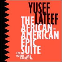 Yusef Lateef - African-American Epic Suite lyrics