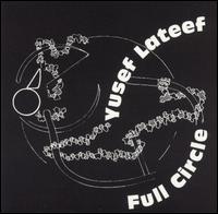 Yusef Lateef - Full Circle lyrics