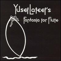 Yusef Lateef - Yusef Lateef's Fantasia for Flute lyrics