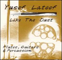 Yusef Lateef - Like the Dust lyrics
