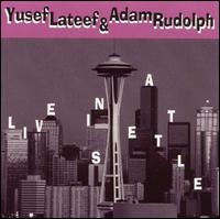 Yusef Lateef - Live in Seattle lyrics