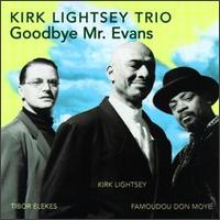 Kirk Lightsey - Goodbye Mr. Evans lyrics