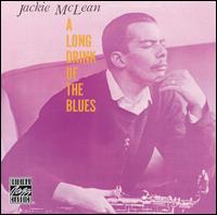 Jackie McLean - A Long Drink of the Blues lyrics