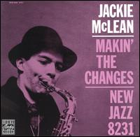 Jackie McLean - Makin' the Changes lyrics