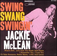 Jackie McLean - Swing, Swang, Swingin' lyrics
