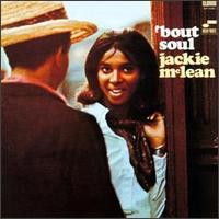 Jackie McLean - 'Bout Soul lyrics