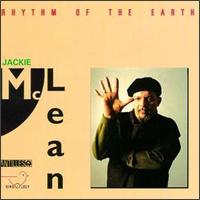 Jackie McLean - Rhythm of the Earth lyrics