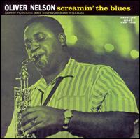 Oliver Nelson - Screamin' the Blues lyrics