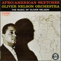 Oliver Nelson - Afro-American Sketches lyrics