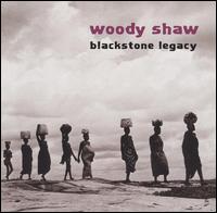 Woody Shaw - Blackstone Legacy lyrics