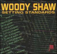 Woody Shaw - Setting Standards lyrics