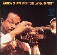 Woody Shaw - Woody Shaw with the Tone Jansa Quartet lyrics