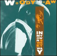 Woody Shaw - In My Own Sweet Way lyrics