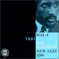 Mal Waldron - Mal/4 Trio lyrics