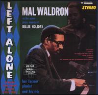 Mal Waldron - Left Alone lyrics