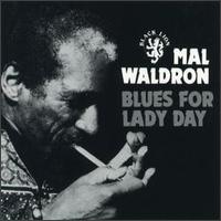 Mal Waldron - Blues for Lady Day lyrics