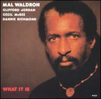 Mal Waldron - What It Is lyrics