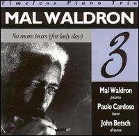 Mal Waldron - No More Tears (For Lady Day) lyrics