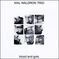 Mal Waldron - Blood & Guts [live] lyrics
