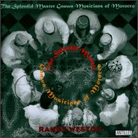 Randy Weston - The Splendid Master Gnawa Musicians of Morocco lyrics