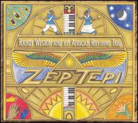 Randy Weston - Zep Tepi, The Randy Weston African Rhythms Trio lyrics