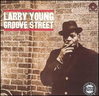 Larry Young - Groove Street lyrics