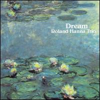 Sir Roland Hanna - Dream lyrics
