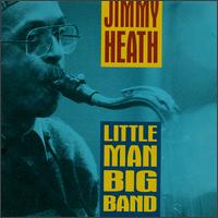 Jimmy Heath - Little Man, Big Band lyrics