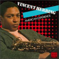 Vincent Herring - American Experience lyrics