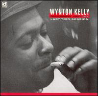 Wynton Kelly - Last Trio Session lyrics