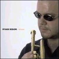 Ryan Kisor - Kisor lyrics
