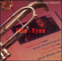 Ryan Kisor - This Is Ryan lyrics